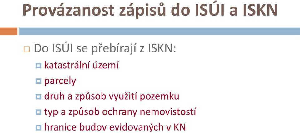 druh a způsob využití pozemku typ a způsob