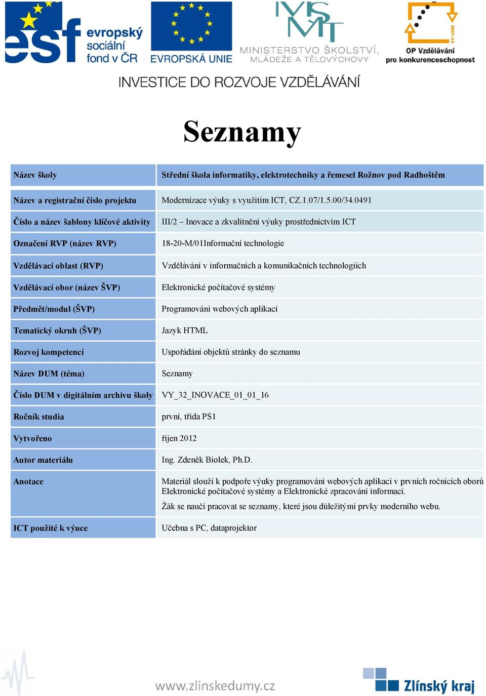 a Elektronické zpracování informací.