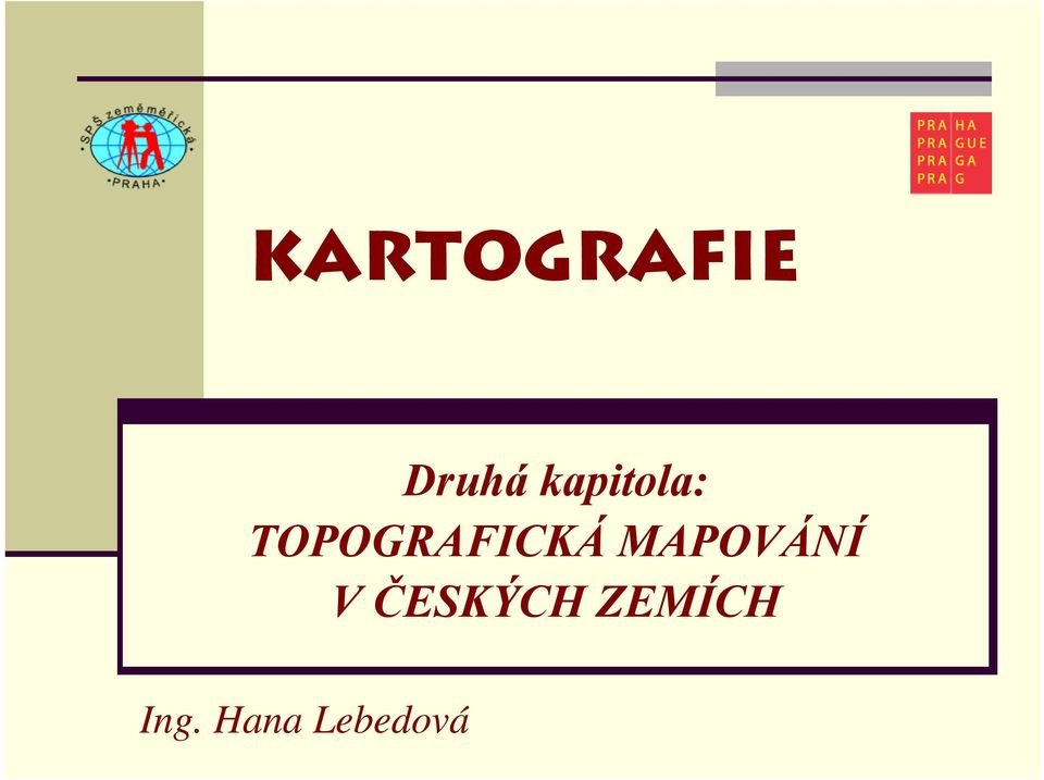 TOPOGRAFICKÁ MAPOVÁNÍ