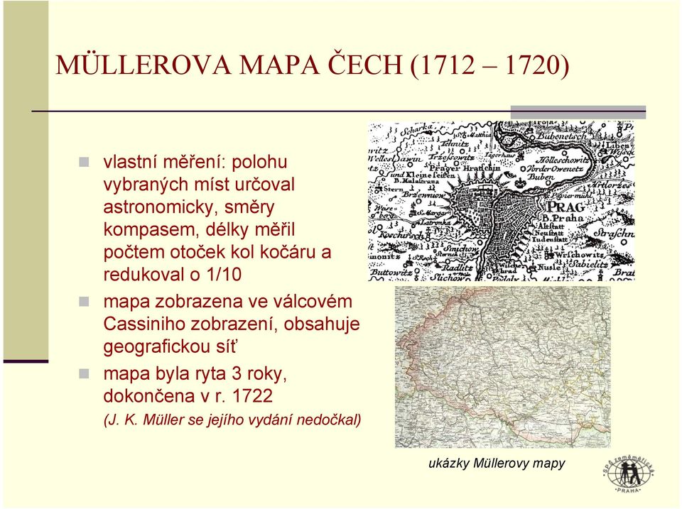 mapa zobrazena ve válcovém Cassiniho zobrazení, obsahuje geografickou síť mapa byla