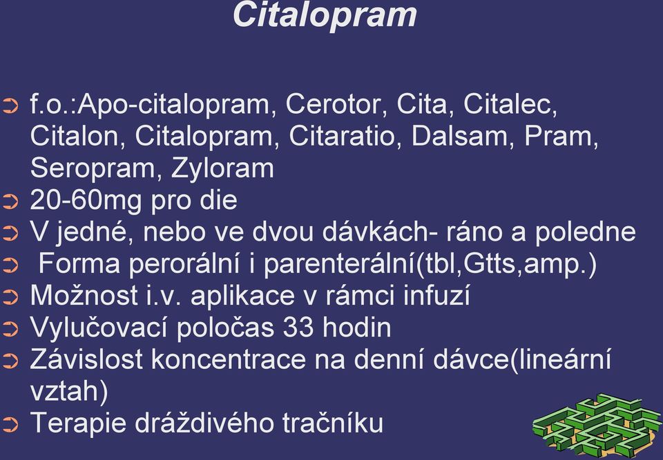 :apo-citalopram, Cerotor, Cita, Citalec, Citalon, ram, Citaratio, Dalsam, Pram, Seropram,