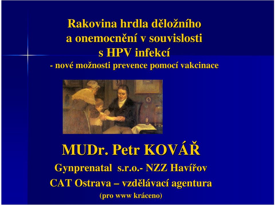 vakcinace MUDr. Petr KOVÁŘ Gynprenatal s.r.o.