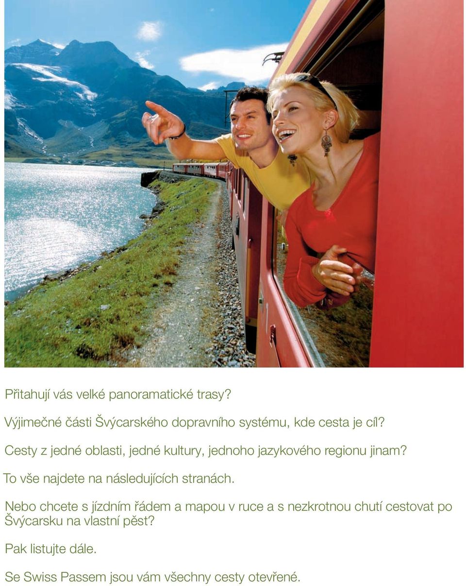 Cesty z jedné oblasti, jedné kultury, jednoho jazykového regionu jinam?