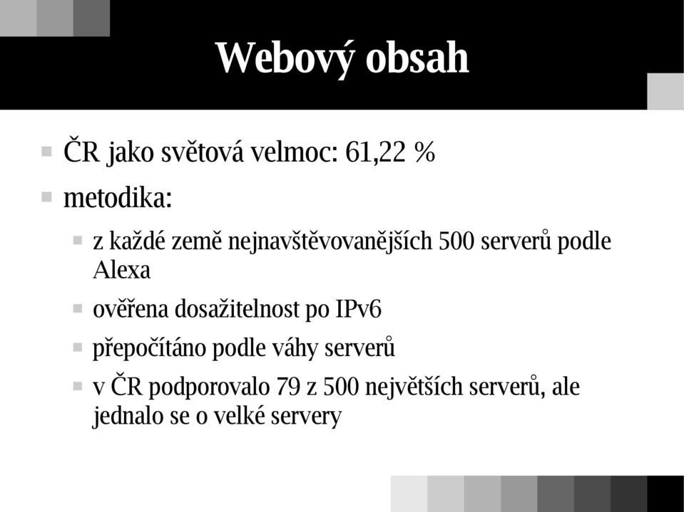 dosažitelnost po IPv6 přepočítáno podle váhy serverů v ČR