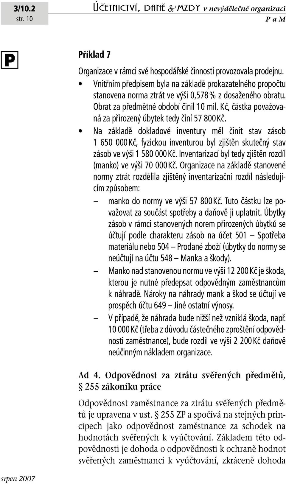 Kč, částka považovaná za přirozený úbytek tedy činí 57 800 Kč.