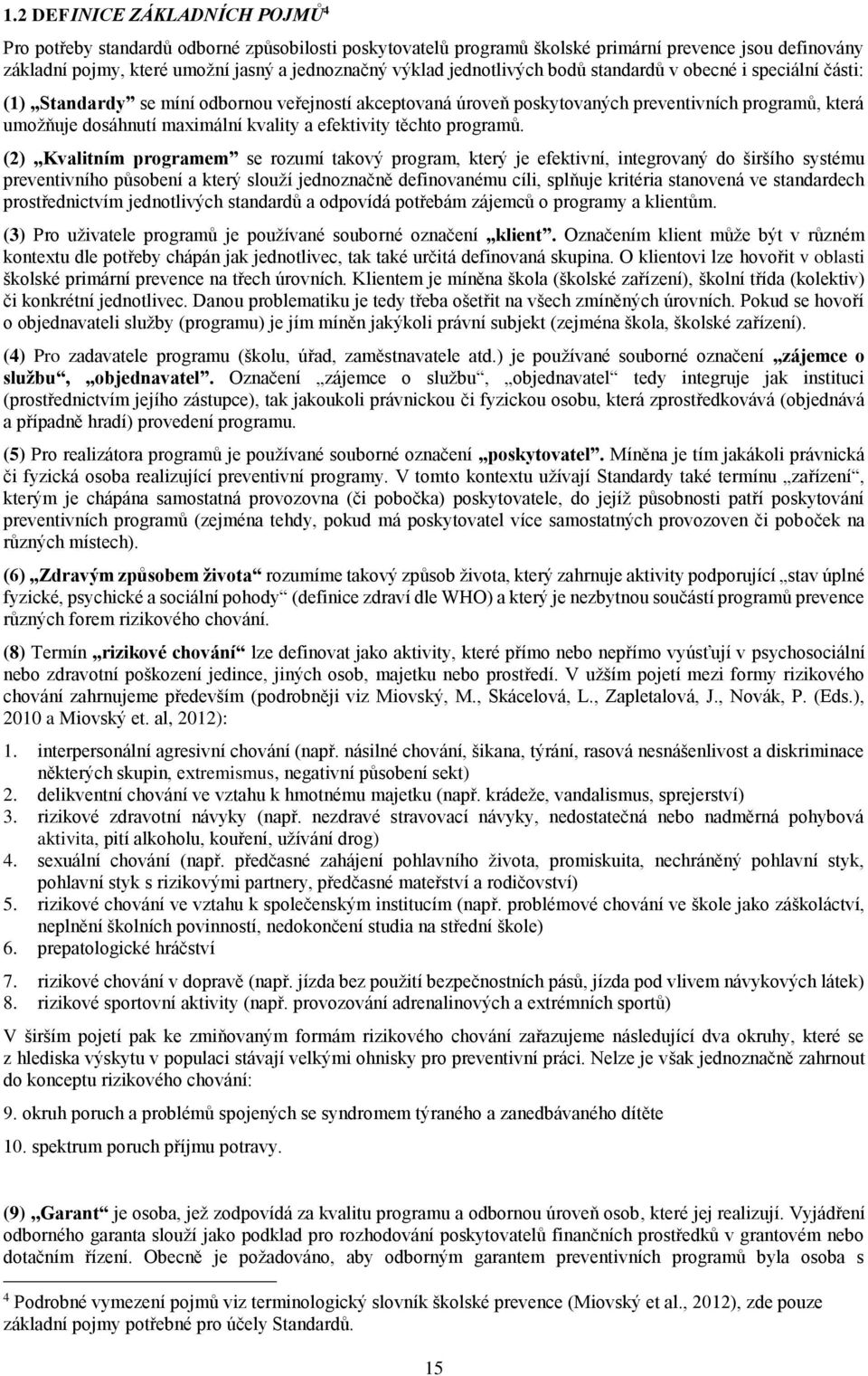 efektivity těchto programů.