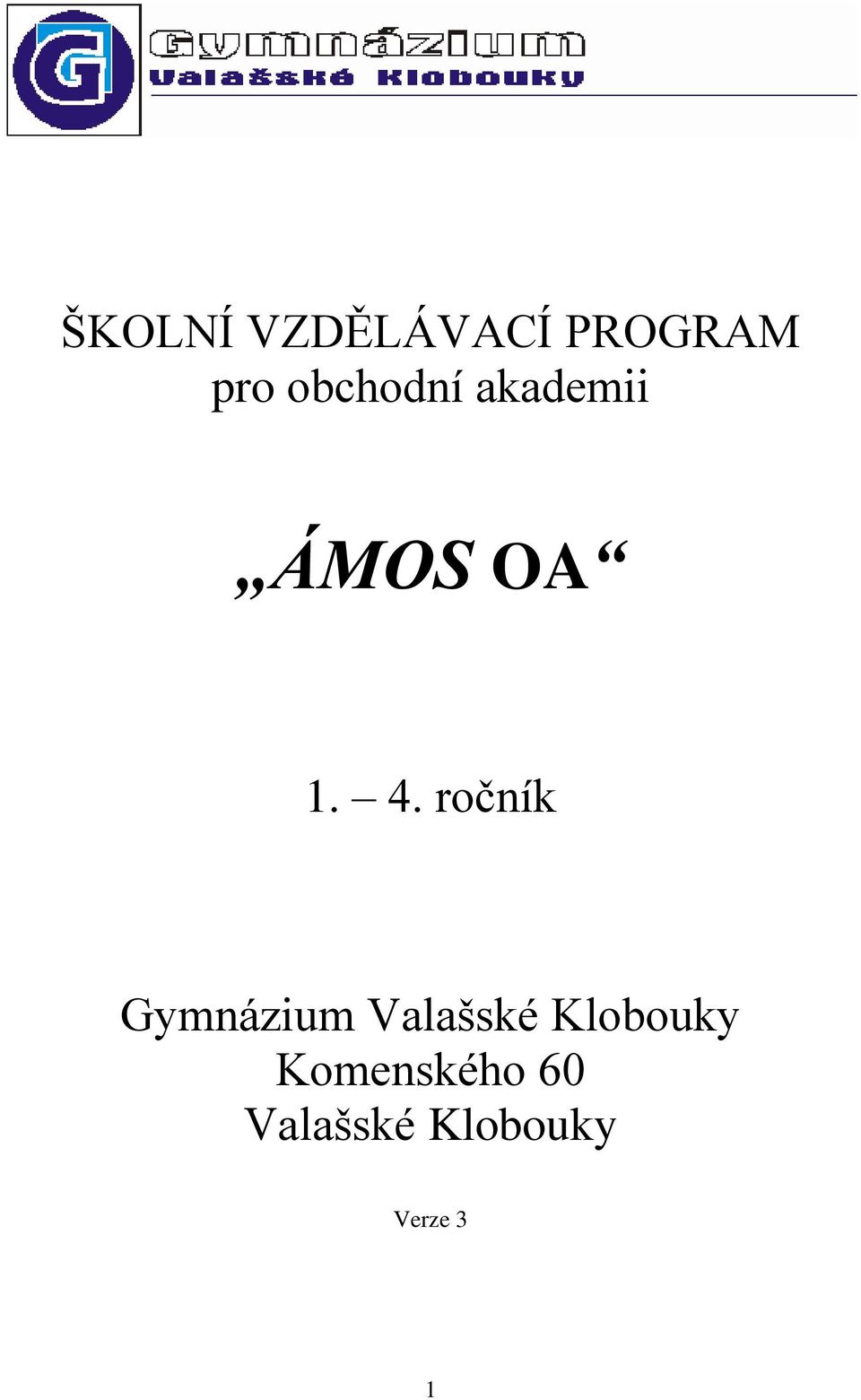 ročník Gymnázium Valašské Klobouky