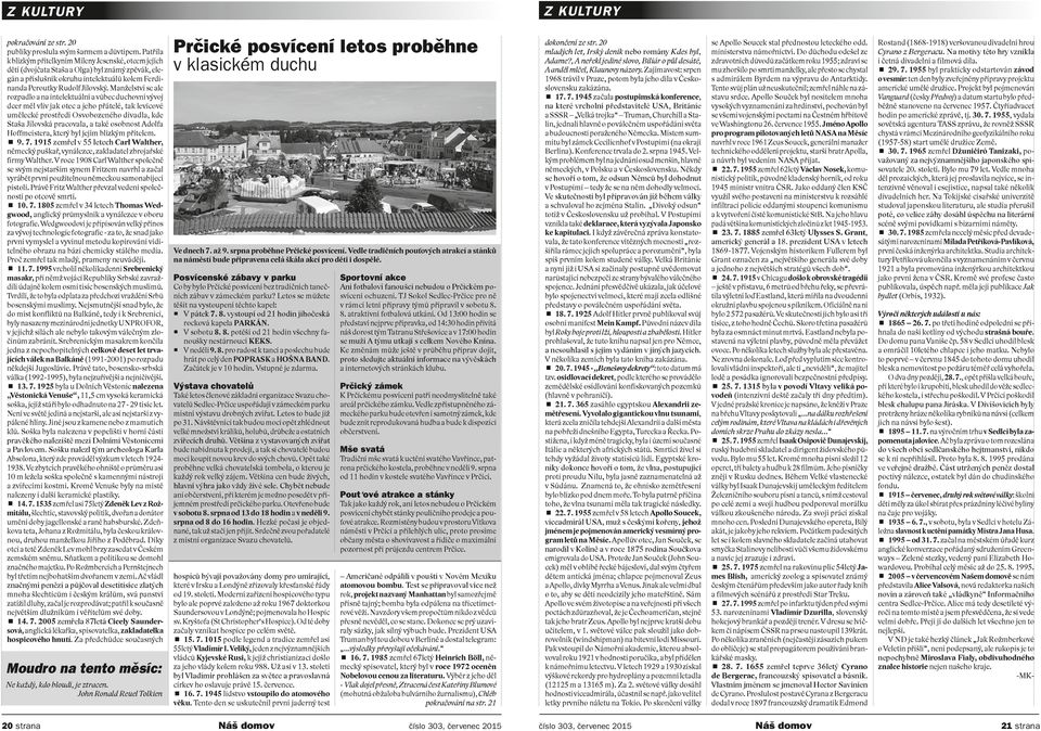 Manželství se ale rozpadlo a na intelektuální a vůbec duchovní vývoj dcer měl vliv jak otec a jeho přátelé, tak levicové umělecké prostředí Osvobozeného divadla, kde Staša Jílovská pracovala, a také