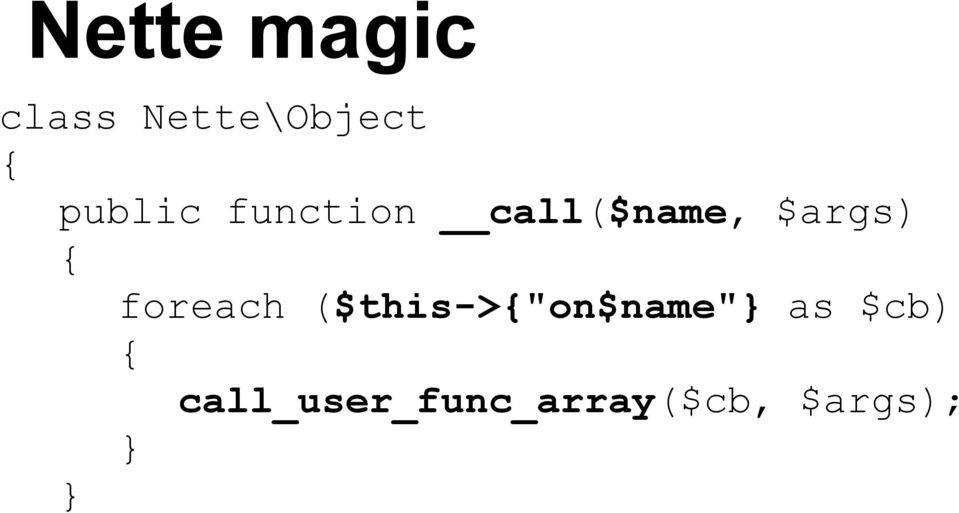 foreach ($this->{"on$name"} as $cb)