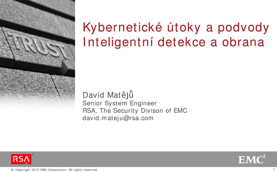 The Security Divison of EMC david.mateju@rsa.