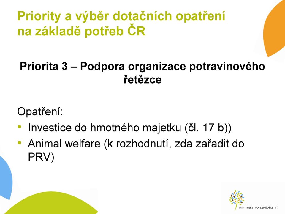 potravinového řetězce Opatření: Investice do