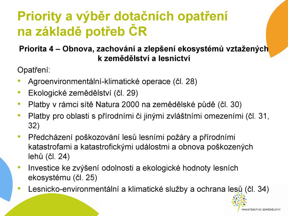 30) Platby pro oblasti s přírodními či jinými zvláštními omezeními (čl.