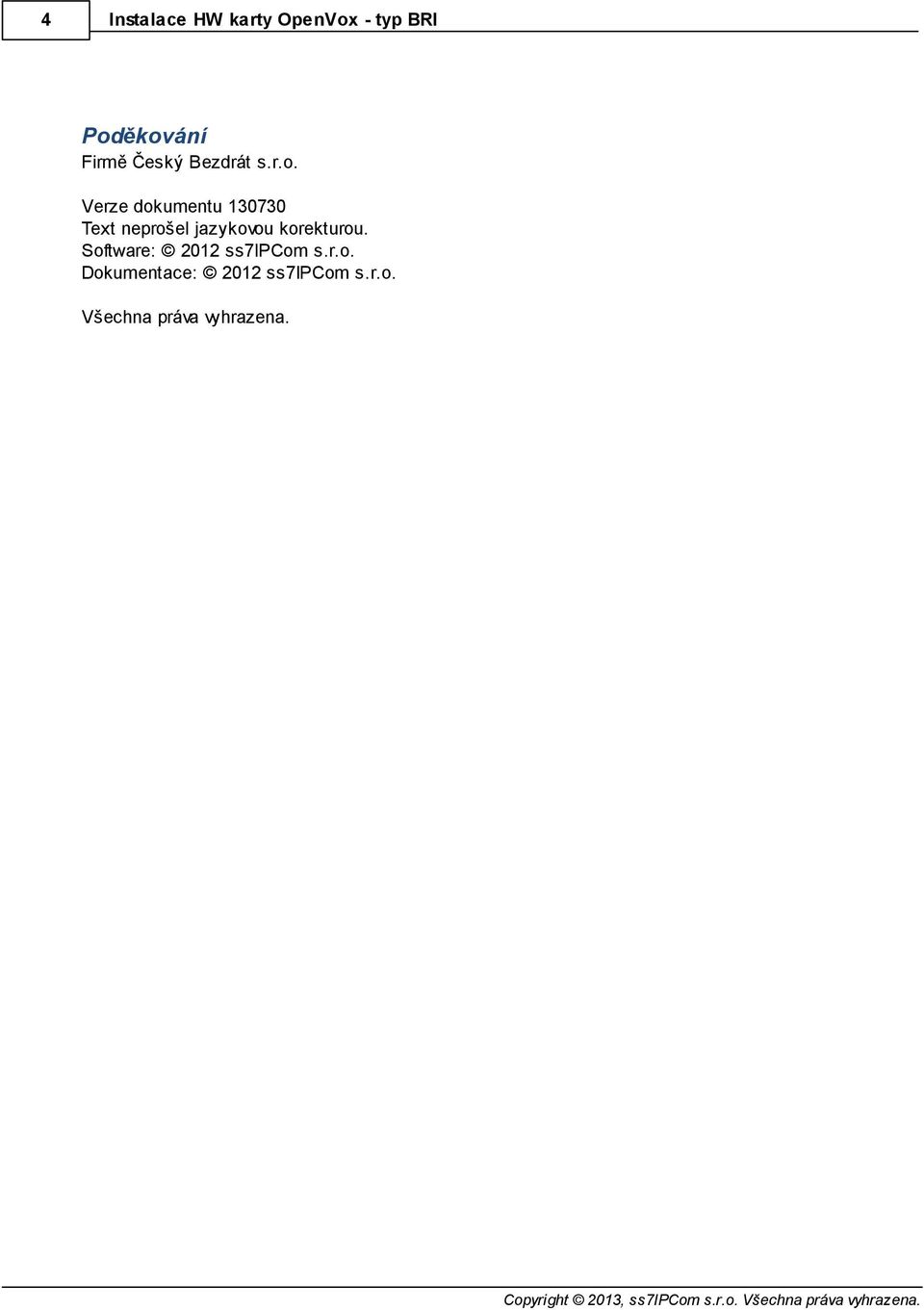 Verze dokumentu 130730 Text neprošel jazykovou