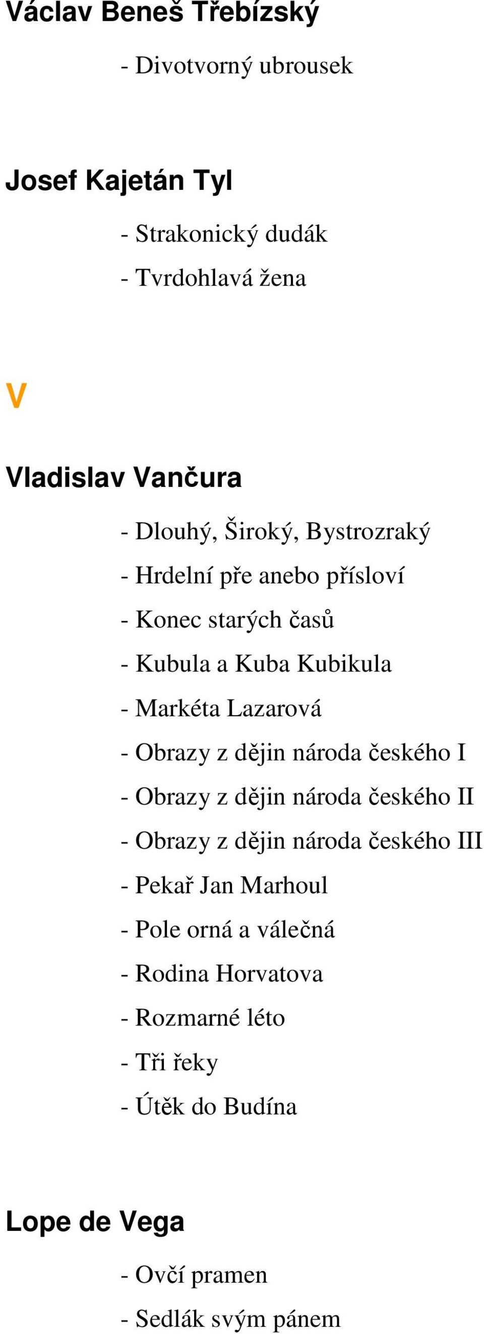 Obrazy z dějin národa českého I - Obrazy z dějin národa českého II - Obrazy z dějin národa českého III - Pekař Jan Marhoul -