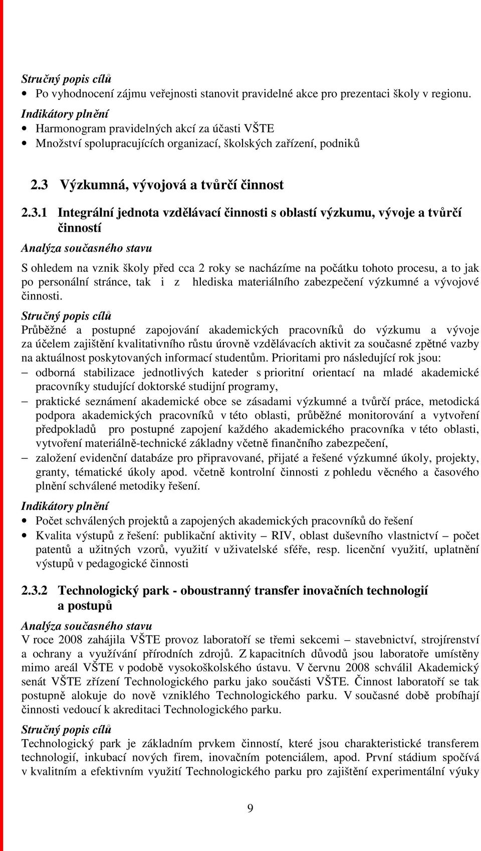 Výzkumná, vývojová a tvůrčí činnost 2.3.
