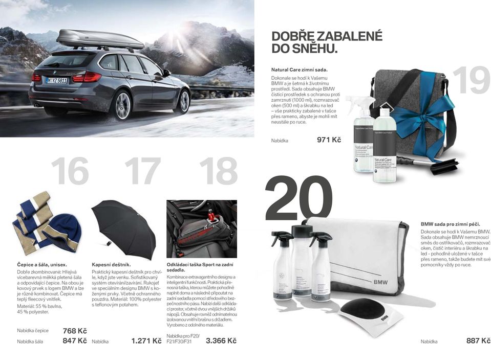 19 971 Kč čepice šála 16 Čepice a šála, unisex. Dobře zkombinované: Hřejivá vícebarevná měkká pletená šála a odpovídající čepice. Na obou je kovový prvek s logem BMW a lze je různě kombinovat.
