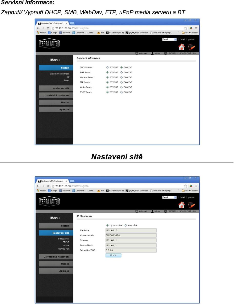 SMB, WebDav, FTP, upnp