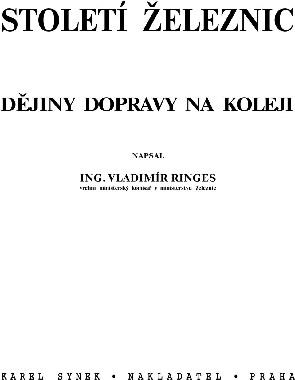 VLADIMÍR RINGES vrchní ministerský