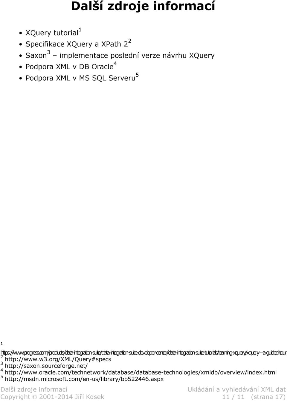 com/products/data-integration-suite/data-integration-suite-developer-center/data-integration-suite-tutorials/learning-xquery/xquery---a-guided-tour 2