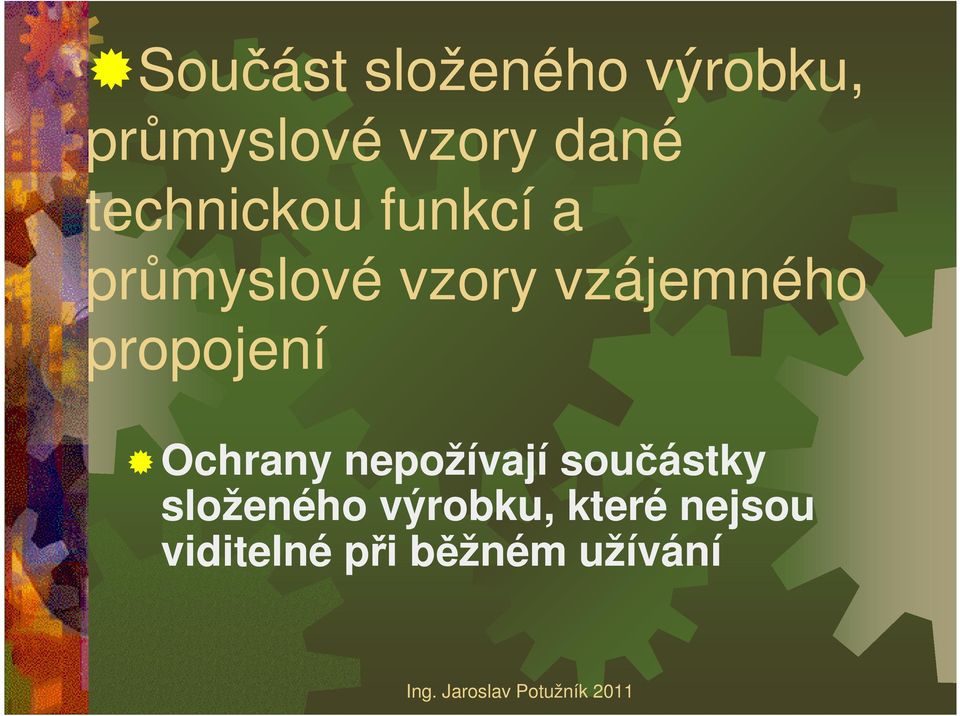 propojení Ochrany nepožívají součástky složeného