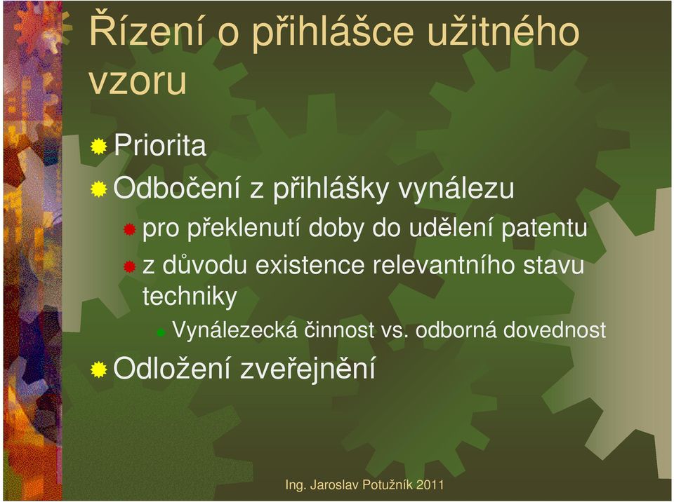 patentu z důvodu existence relevantního stavu techniky