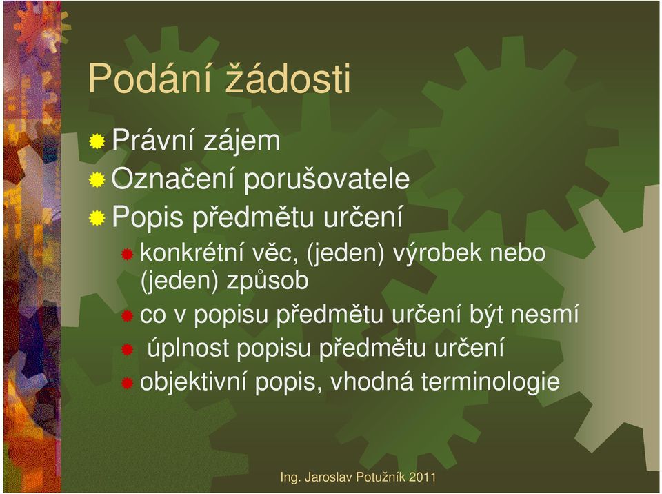 (jeden) způsob co v popisu předmětu určení být nesmí