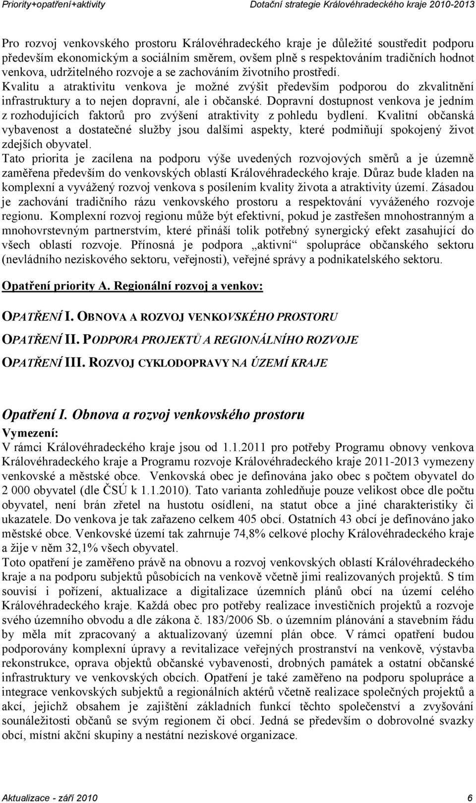 Dopravní dostupnost venkova je jedním z rozhodujících faktorů pro zvýšení atraktivity z pohledu bydlení.