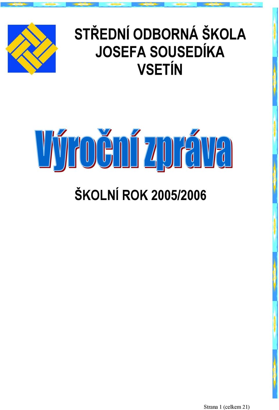 VSETÍN ŠKOLNÍ ROK