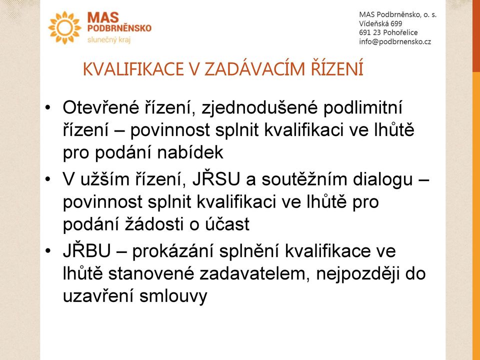 soutěžním dialogu povinnost splnit kvalifikaci ve lhůtě pro podání žádosti o účast