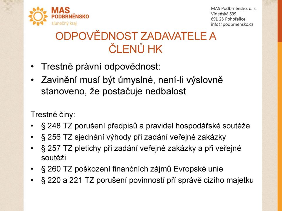 TZ sjednání výhody při zadání veřejné zakázky 257 TZ pletichy při zadání veřejné zakázky a při veřejné