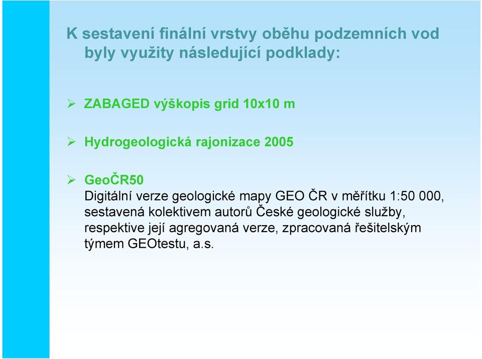 geologické mapy GEO ČR v měřítku 1:50 000, sestavená kolektivem autorů České