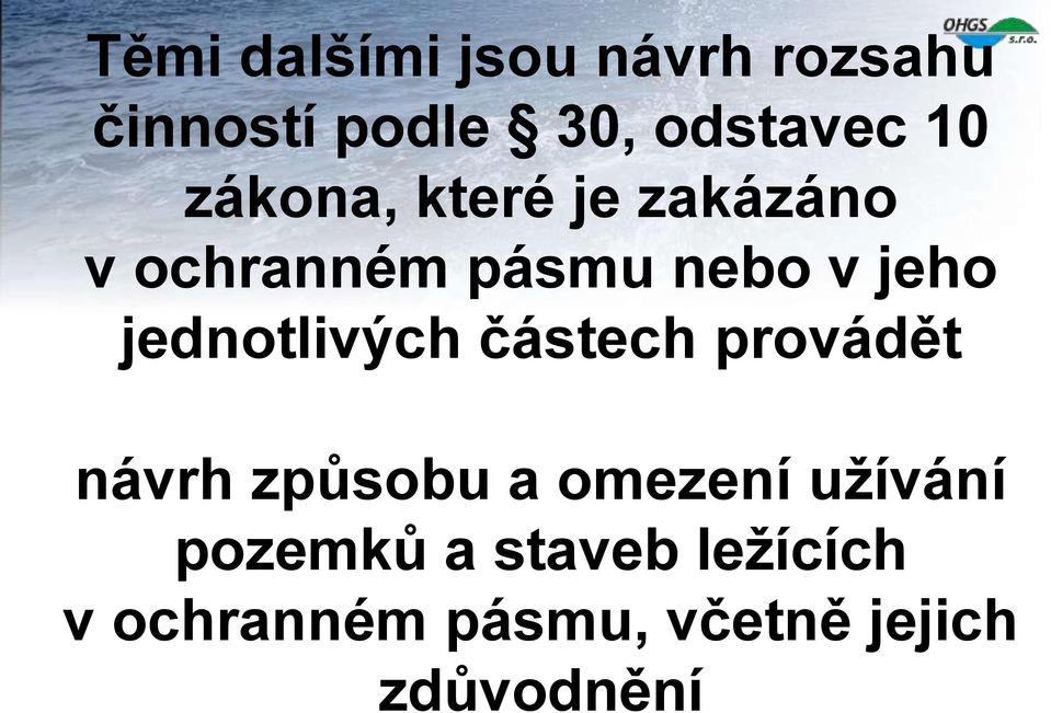 jednotlivých částech provádět návrh způsobu a omezení užívání