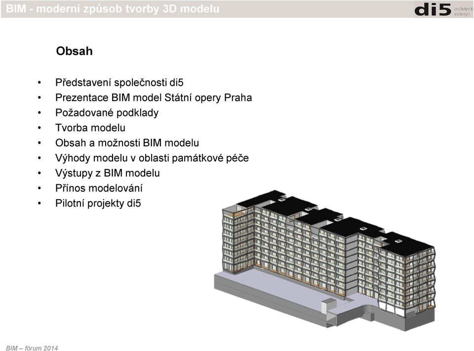 a možnosti BIM modelu Výhody modelu v oblasti památkové