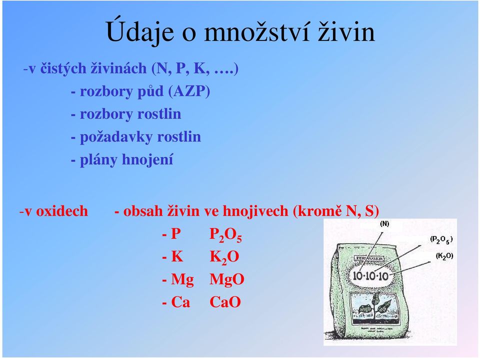 rostlin - plány hnojení -v oxidech - obsah živin ve