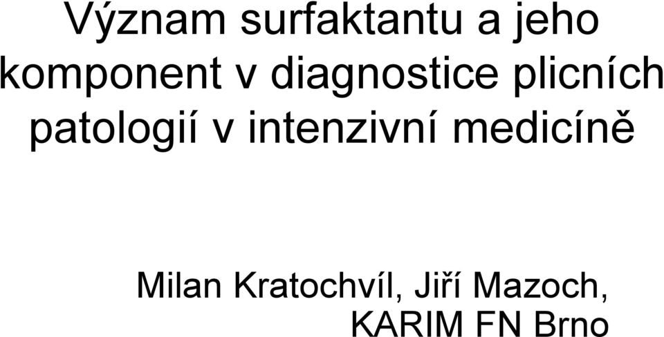 patologií v intenzivní medicíně