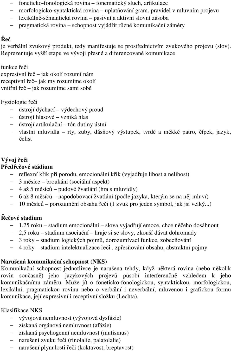 se prostřednictvím zvukového projevu (slov).