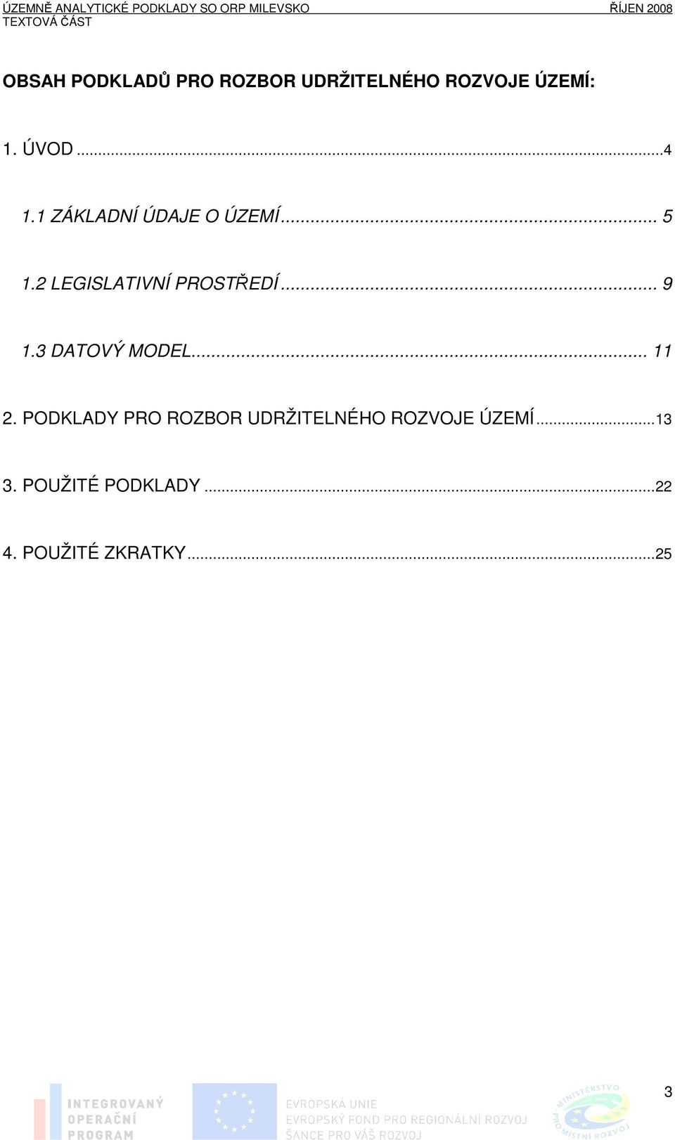 .. 9 1.3 DATOVÝ MODEL... 11 2.