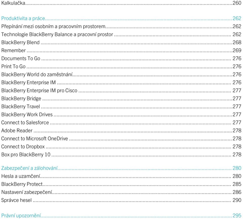 .. 277 BlackBerry Bridge...277 BlackBerry Travel...277 BlackBerry Work Drives...277 Connect to Salesforce... 277 Adobe Reader...278 Connect to Microsoft OneDrive.