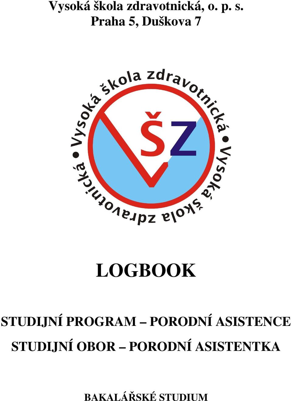 PROGRAM PORODNÍ ASISTENCE STUDIJNÍ