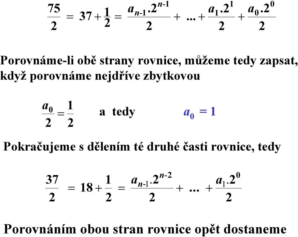 zpst, když porovnáme nejdříve zbytkovou tedy