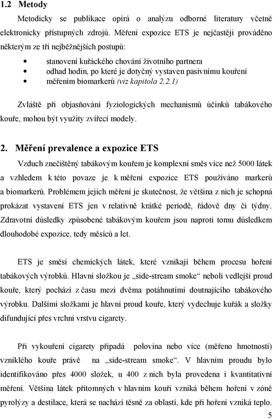 biomarkerů (viz kapitola 2.