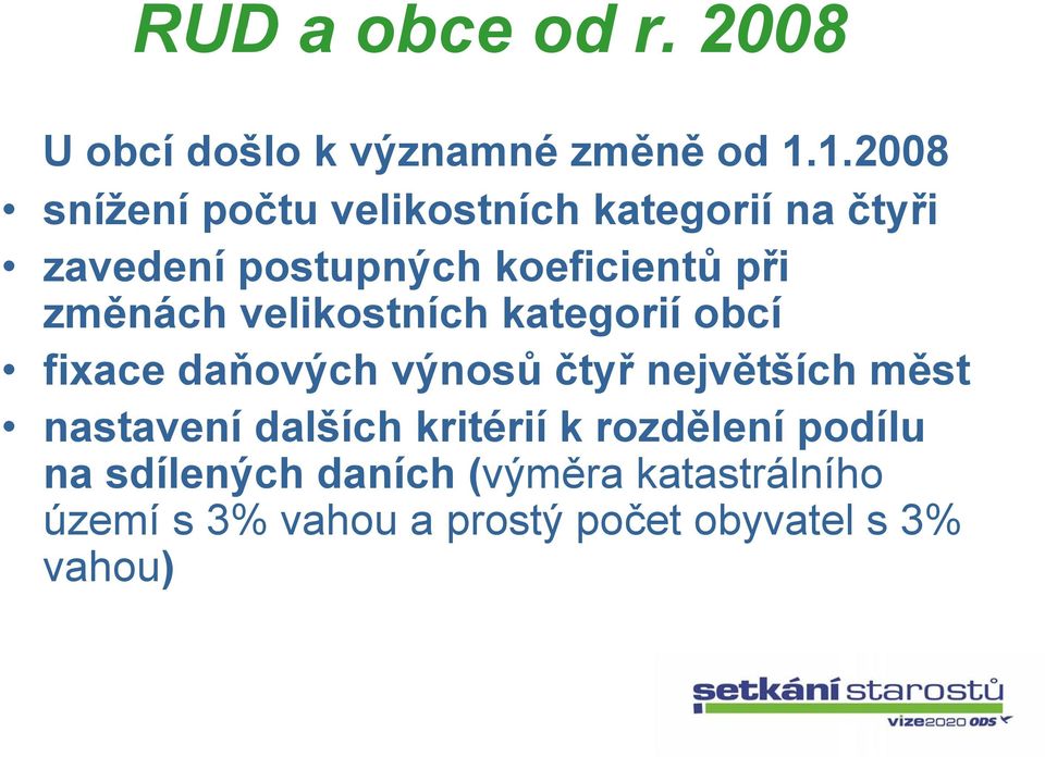změnách velikostních kategorií obcí fixace daňových výnosů čtyř největších měst nastavení