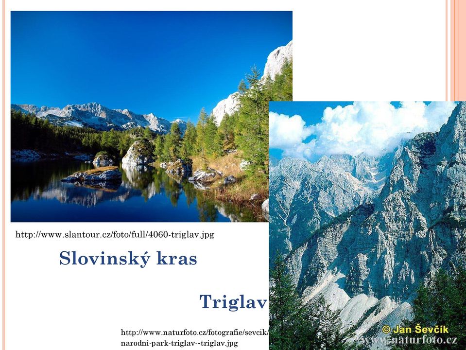 jpg Slovinský kras Triglav http://www.