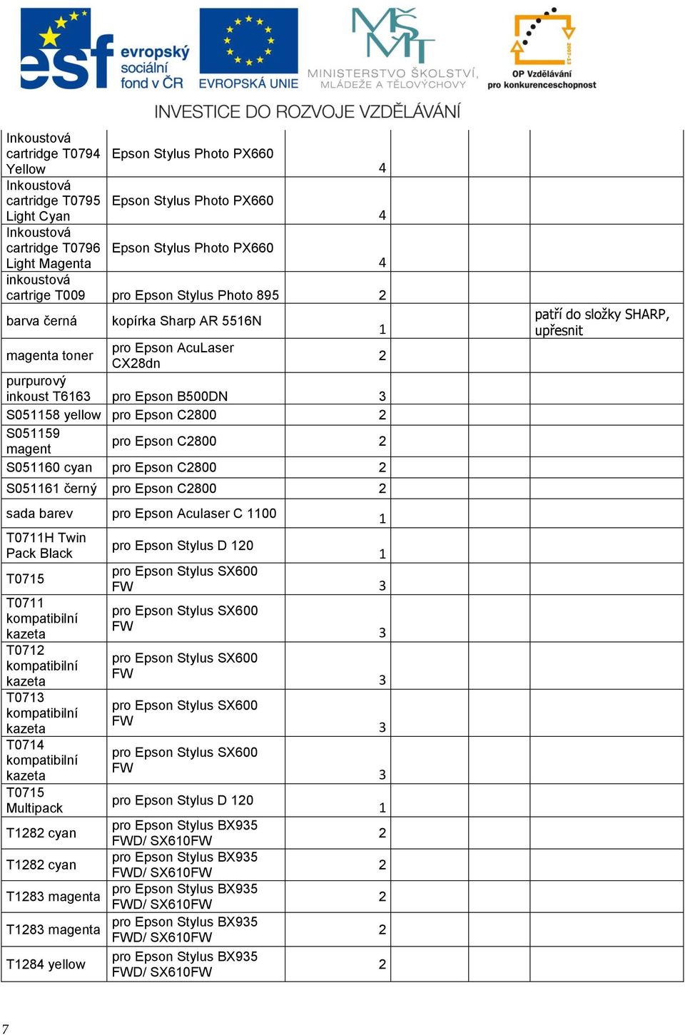 pro Epson C800 S056 černý pro Epson C800 patří do složky SHARP, sada barev pro Epson Aculaser C 00 T07H Twin Pack Black T075 T07 kazeta T07 kazeta T07 kazeta T07 kazeta T075 Multipack pro Epson