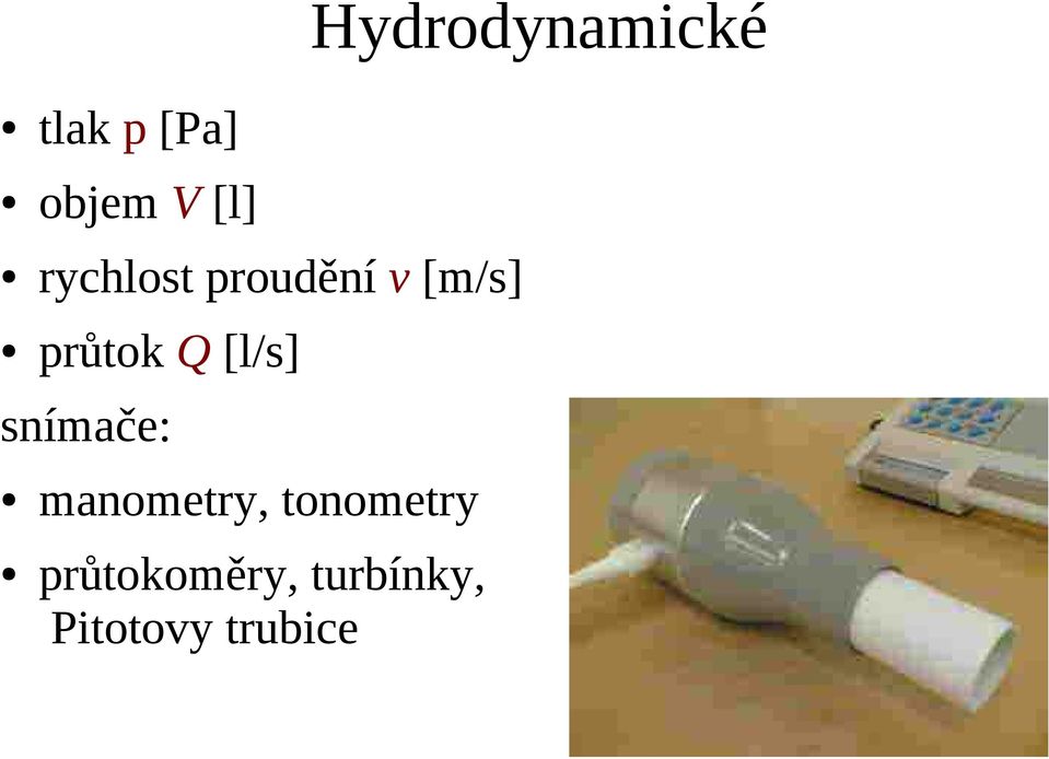 Q [l/s] snímače: manometry, tonometry