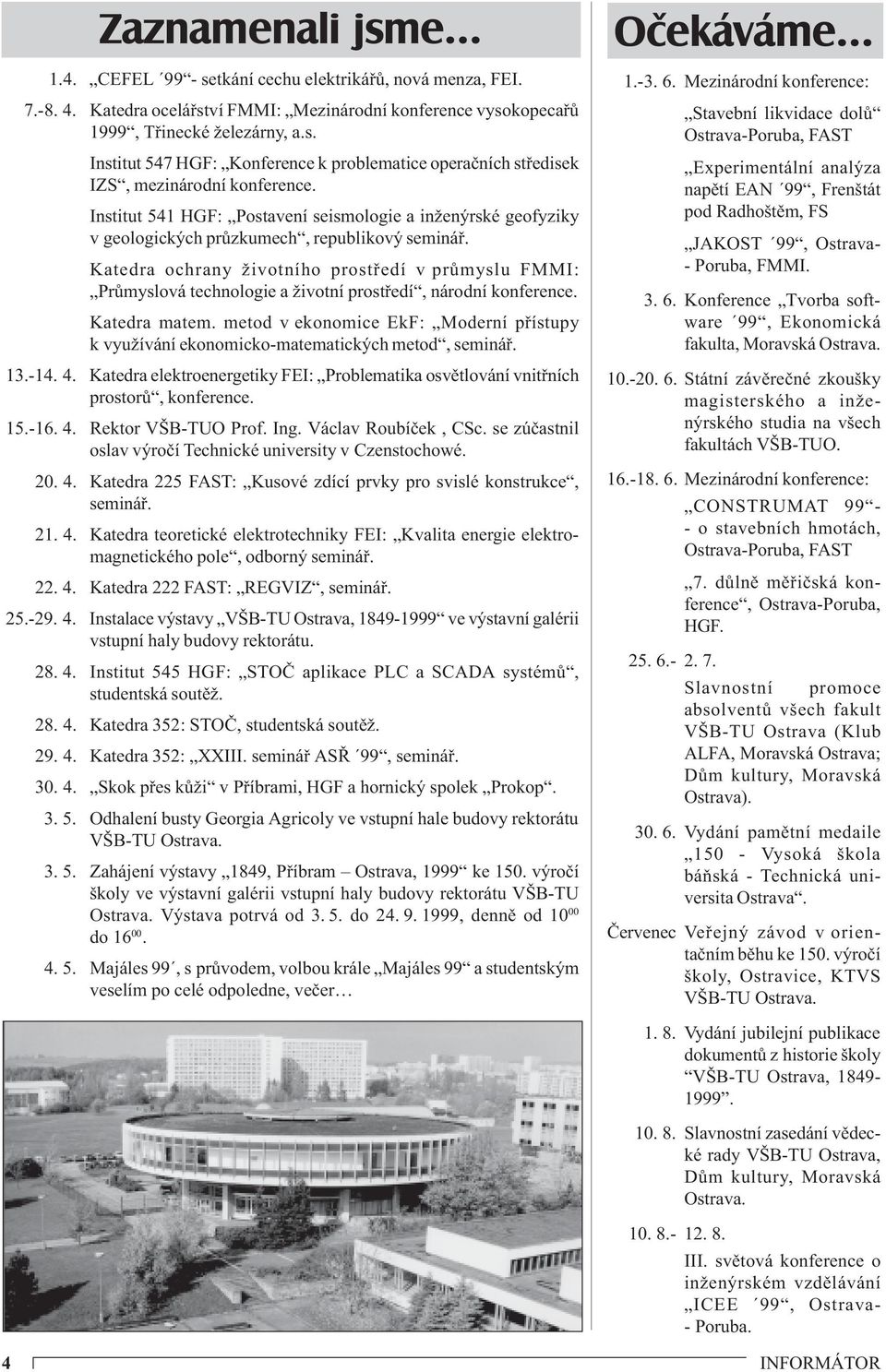 Katedra ochrany životního prostředí v průmyslu FMMI: Průmyslová technologie a životní prostředí, národní konference. Katedra matem.