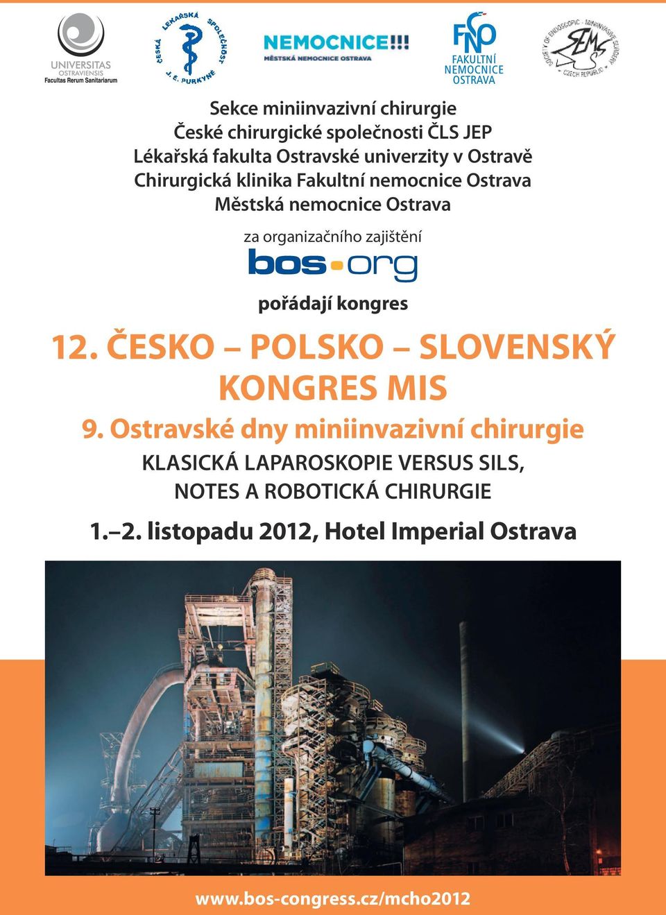 pořádají kongres 12. ČESKO POLSKO SLOVENSKÝ KONGRES MIS 9.