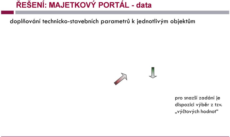 parametrů k jednotlivým objektům pro