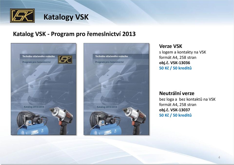 VSK-13036 50 Kč / 50 kreditů Neutrální verze bez loga a bez
