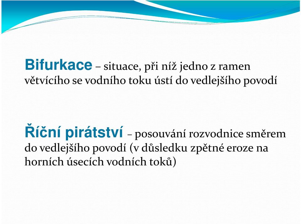 pirátství posouvání rozvodnice směrem do vedlejšího